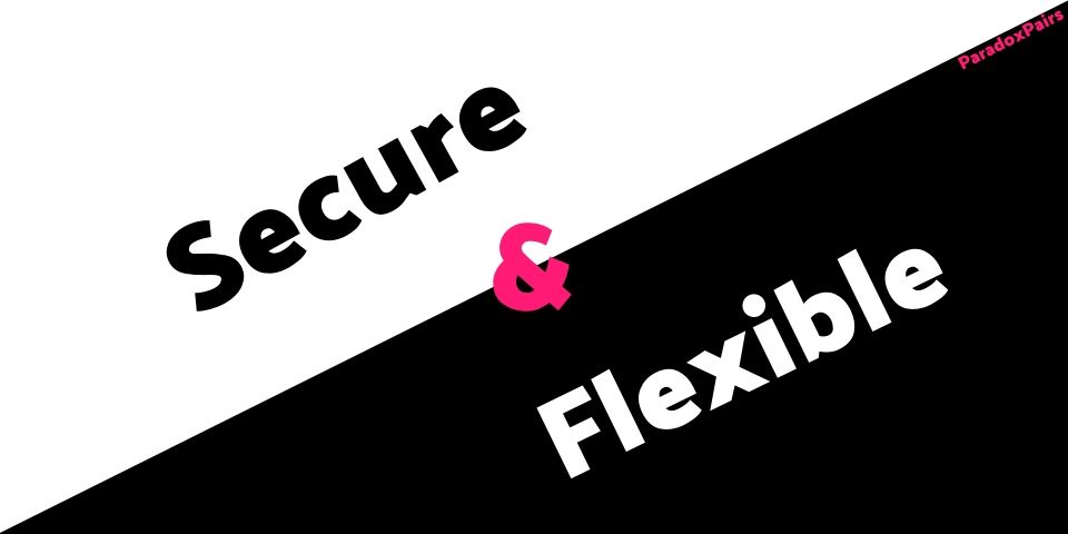 Secure & Flexible